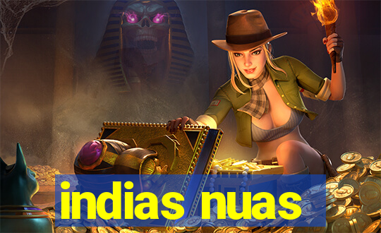 indias nuas